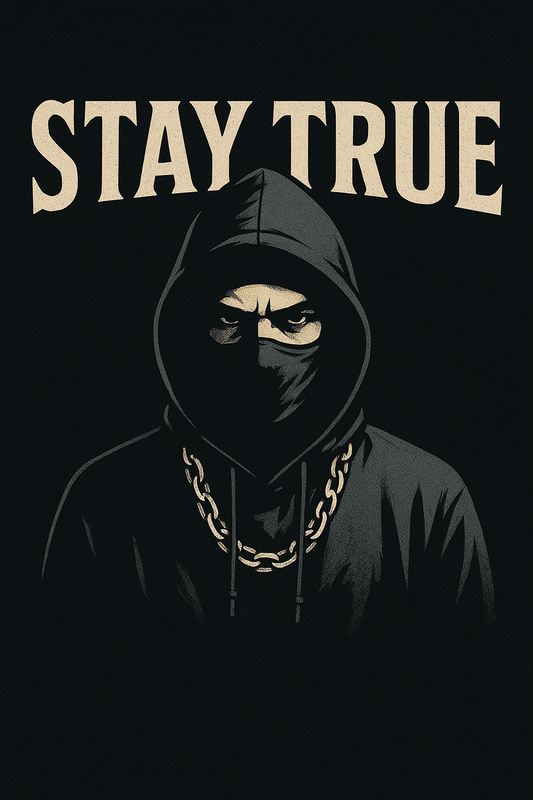 STAY TRUE